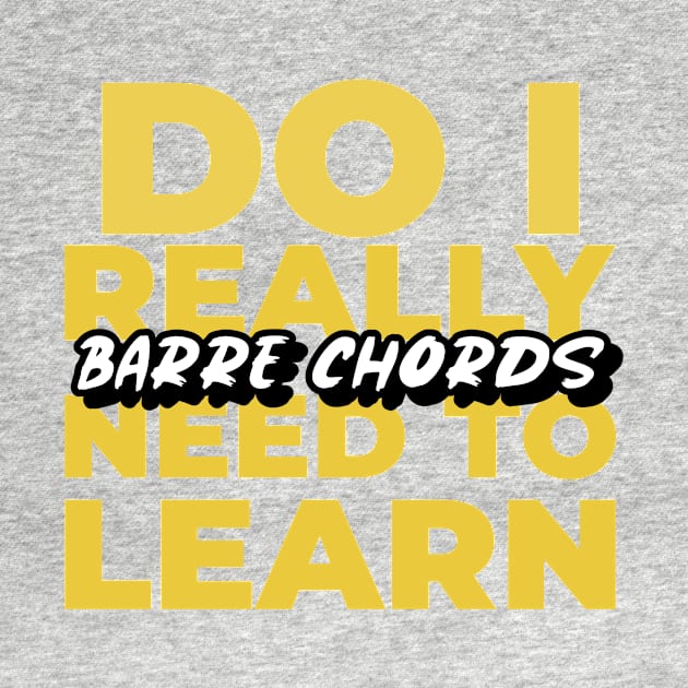 Guitar Barre Chords by Dont Fret Clothing